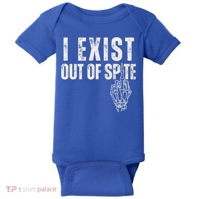 I Exist Out Of Spite Baby Bodysuit