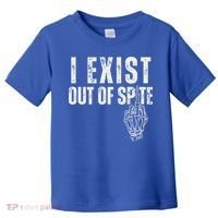 I Exist Out Of Spite Toddler T-Shirt thumb 0