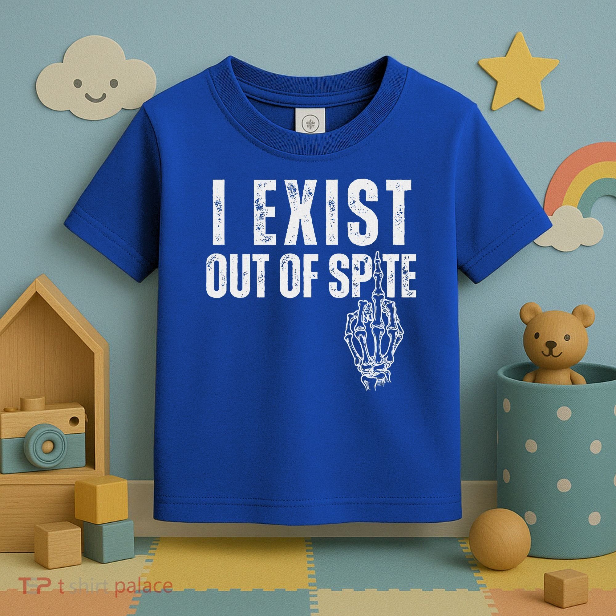 I Exist Out Of Spite Toddler T-Shirt
