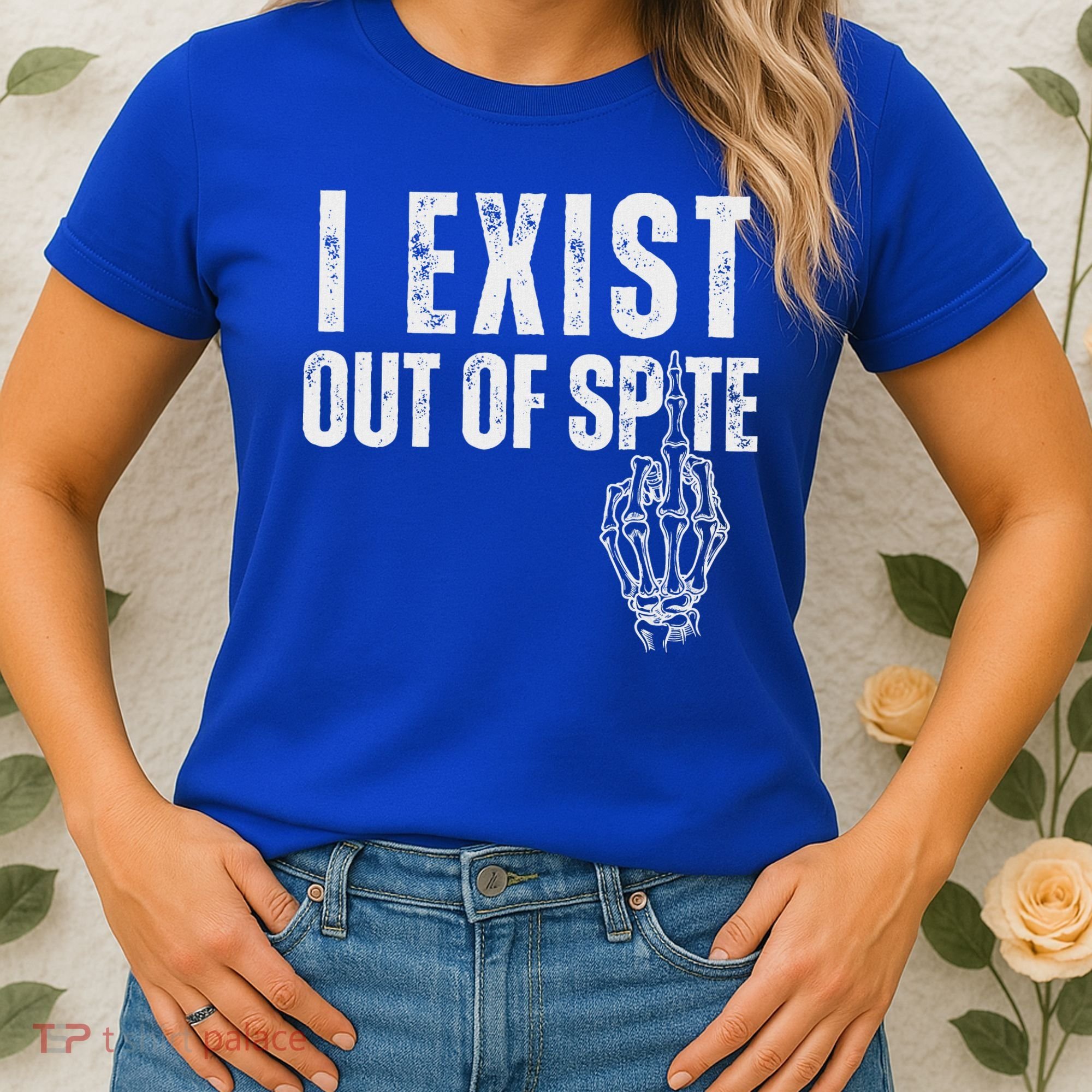 I Exist Out Of Spite Women's T-Shirt