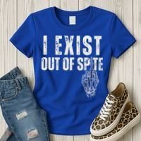 I Exist Out Of Spite Women's T-Shirt thumb 3