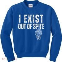 I Exist Out Of Spite Kids Sweatshirt thumb 0