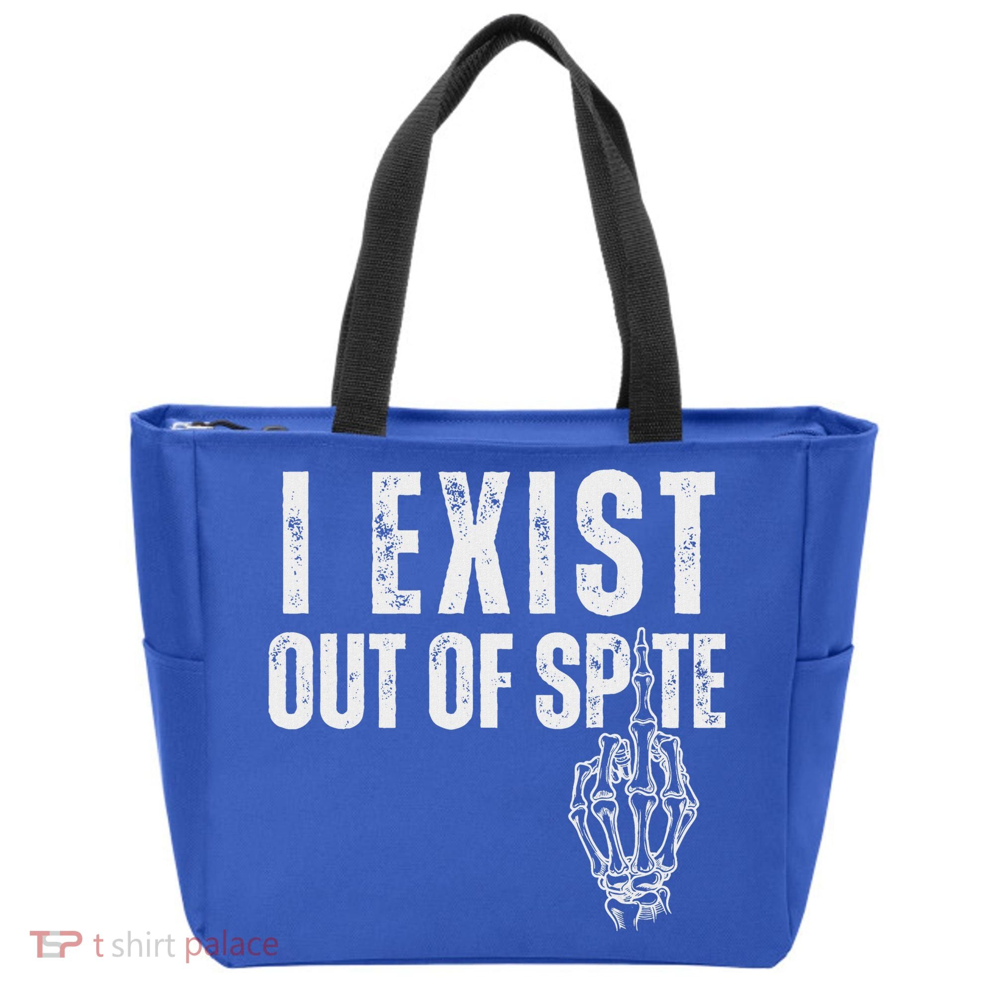 I Exist Out Of Spite Tote Bag