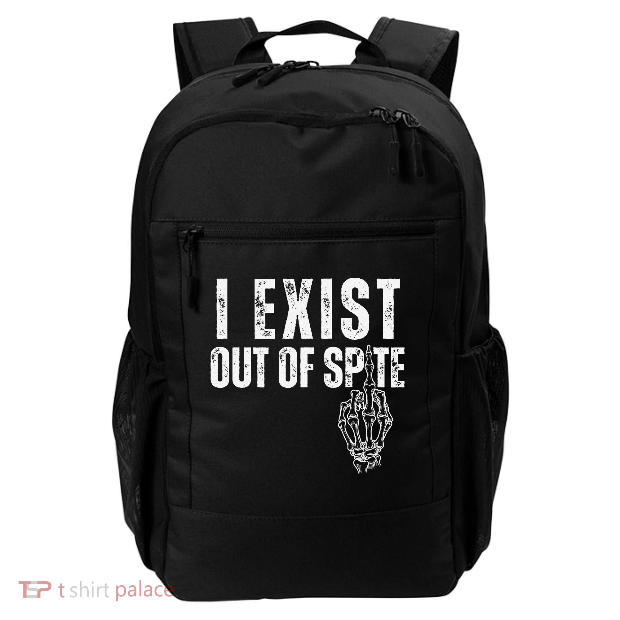 I Exist Out Of Spite Funny Dark Humor Backpack