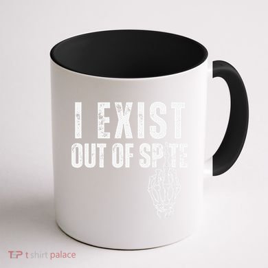 I Exist Out Of Spite Funny Dark Humor Coffee Mug back