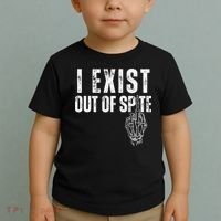I Exist Out Of Spite Funny Dark Humor Toddler T-Shirt thumb 2