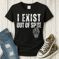 I Exist Out Of Spite Funny Dark Humor Women's T-Shirt thumb 3