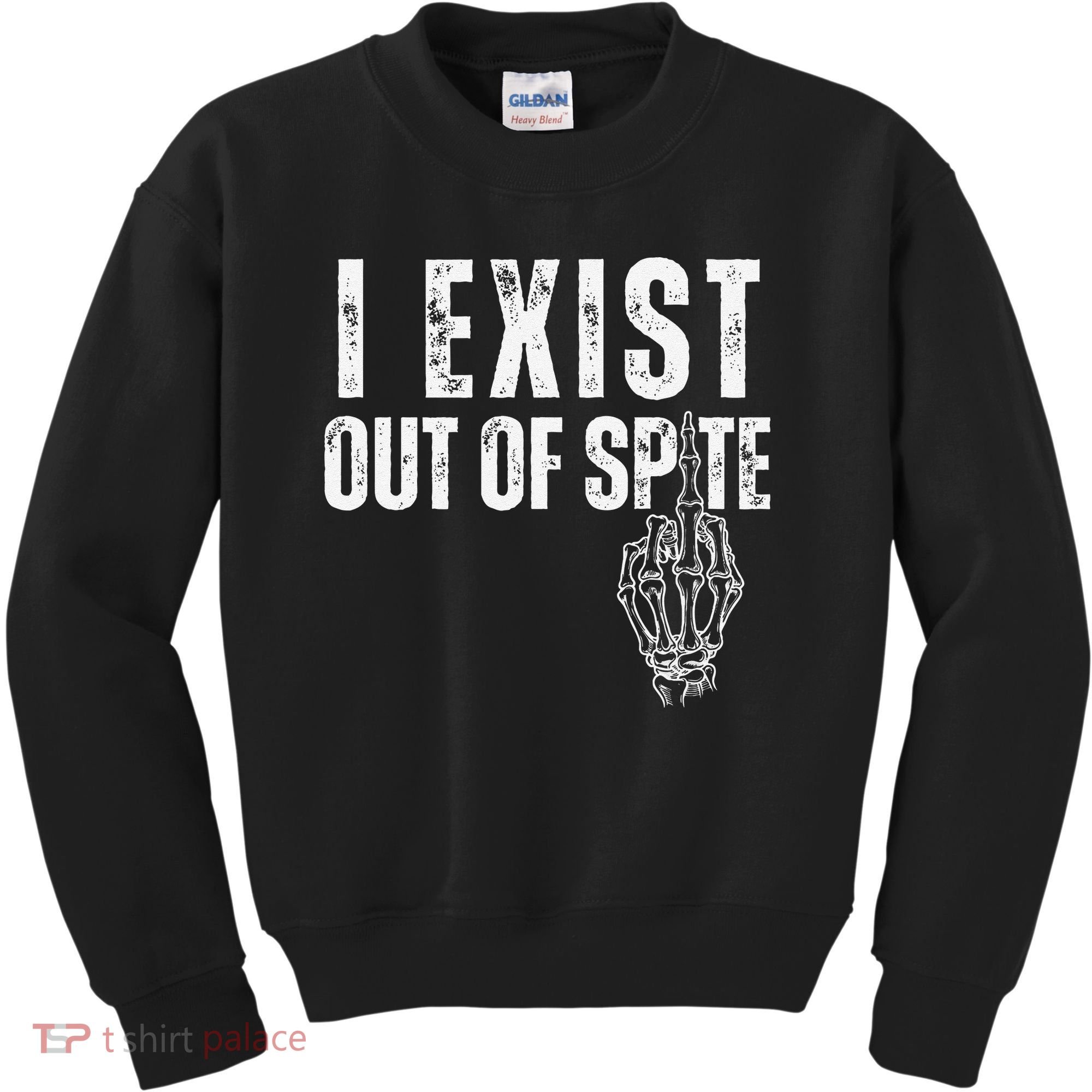 I Exist Out Of Spite Funny Dark Humor Kids Sweatshirt