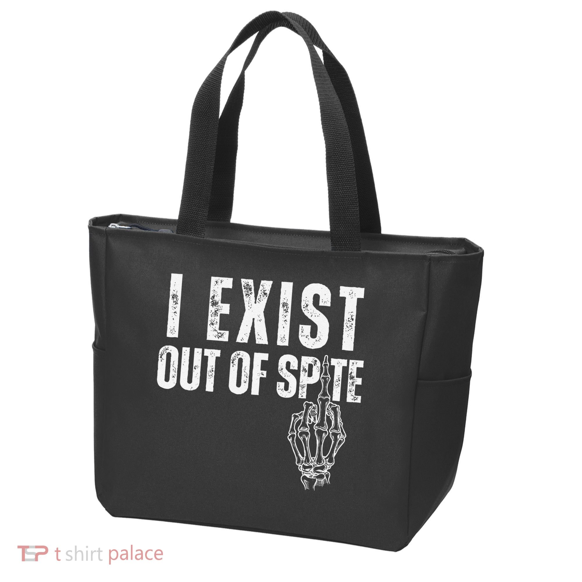 I Exist Out Of Spite Funny Dark Humor Tote Bag