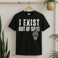 I Exist Out Of Spite Funny Dark Humor T-Shirt thumb 2