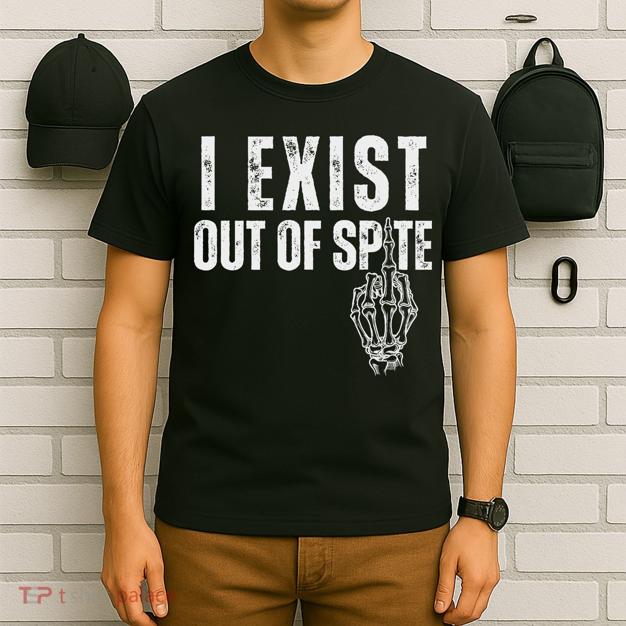 I Exist Out Of Spite Funny Dark Humor T-Shirt