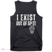 I Exist Out Of Spite Funny Dark Humor Tank Top thumb 0