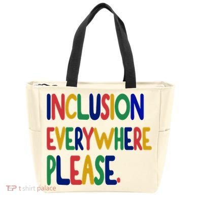 Inclusion Everywhere Please Tote Bag
