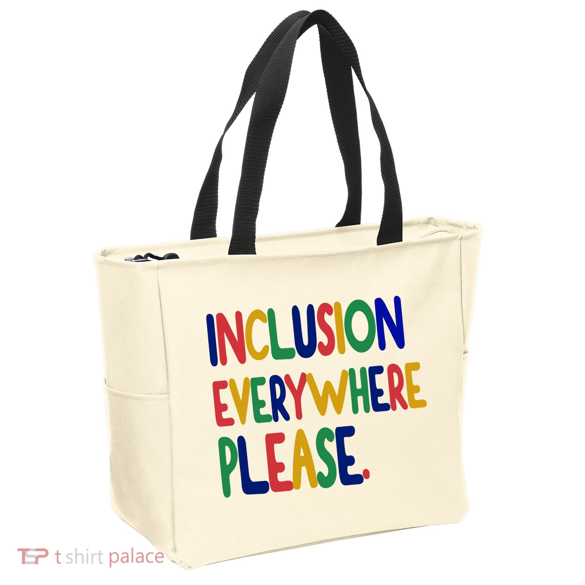 Inclusion Everywhere Please Tote Bag