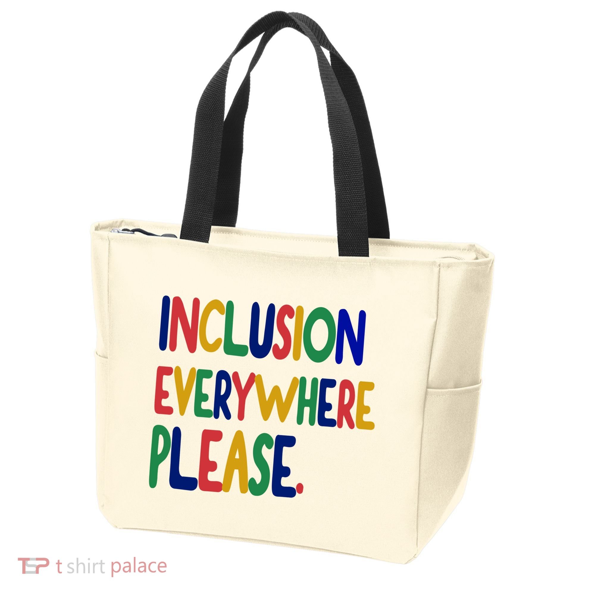 Inclusion Everywhere Please Tote Bag