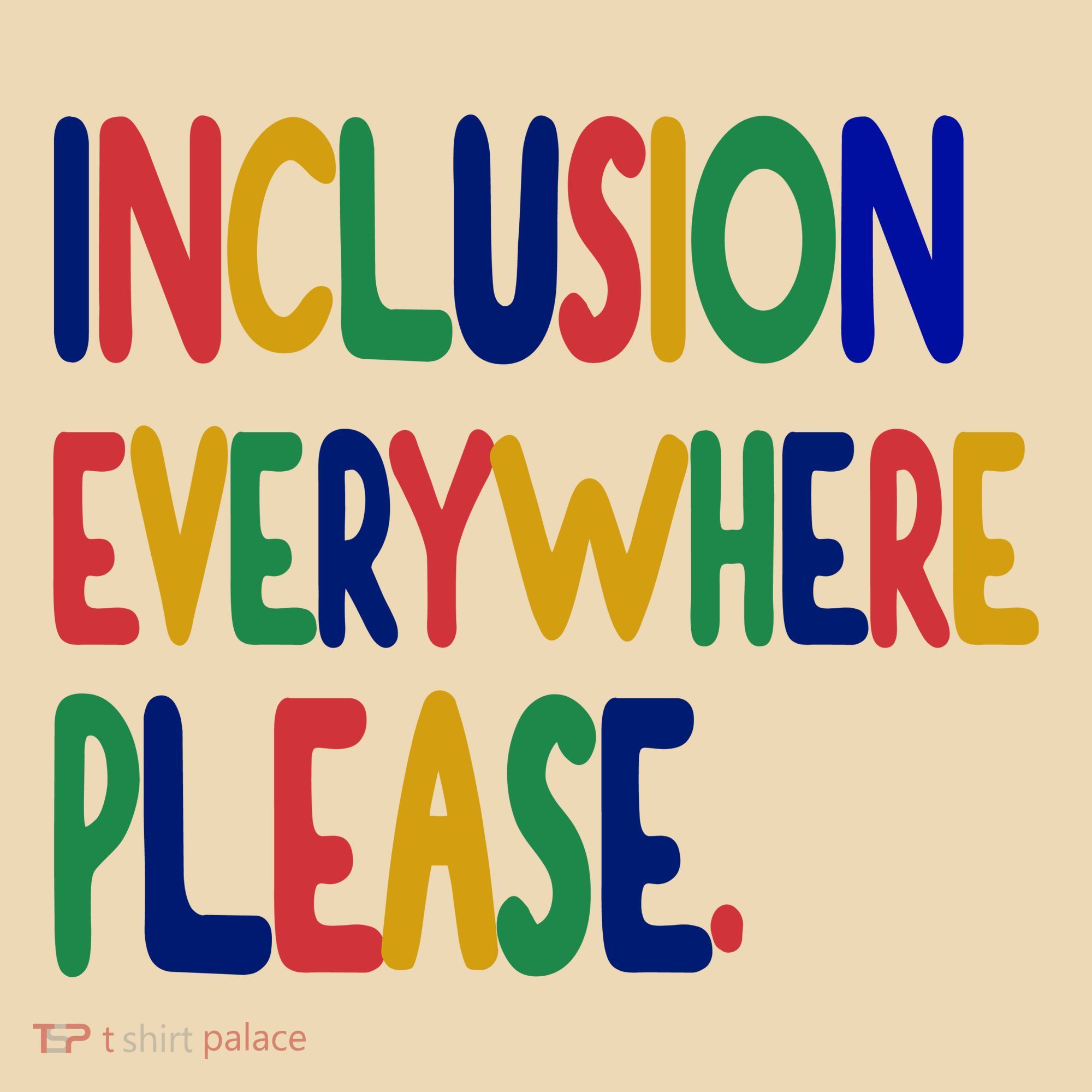 Inclusion Everywhere Please Tote Bag