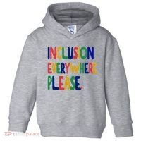 Inclusion Everywhere Please Toddler Hoodie thumb 0