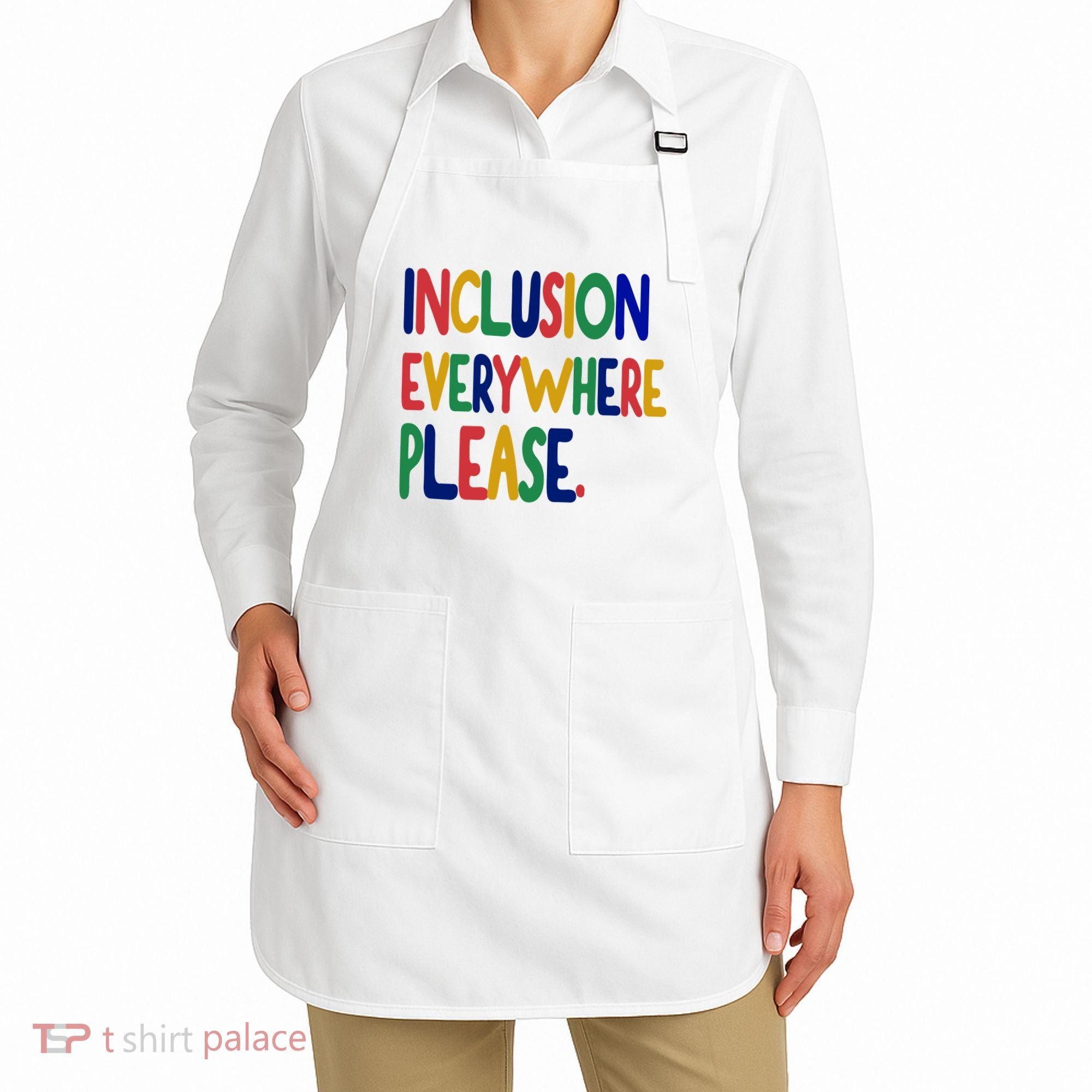 Inclusion Everywhere Please Apron