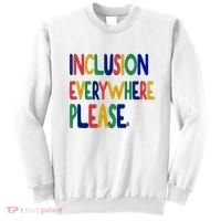 Inclusion Everywhere Please Sweatshirt thumb 0