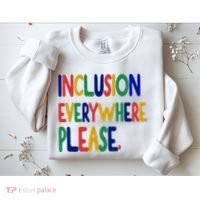 Inclusion Everywhere Please Sweatshirt thumb 2