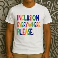 Inclusion Everywhere Please T-Shirt thumb 3