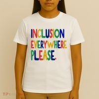 Inclusion Everywhere Please T-Shirt thumb 4