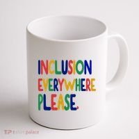 Inclusion Everywhere Please Coffee Mug thumb 1