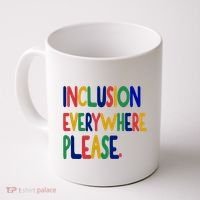 Inclusion Everywhere Please Coffee Mug thumb 0
