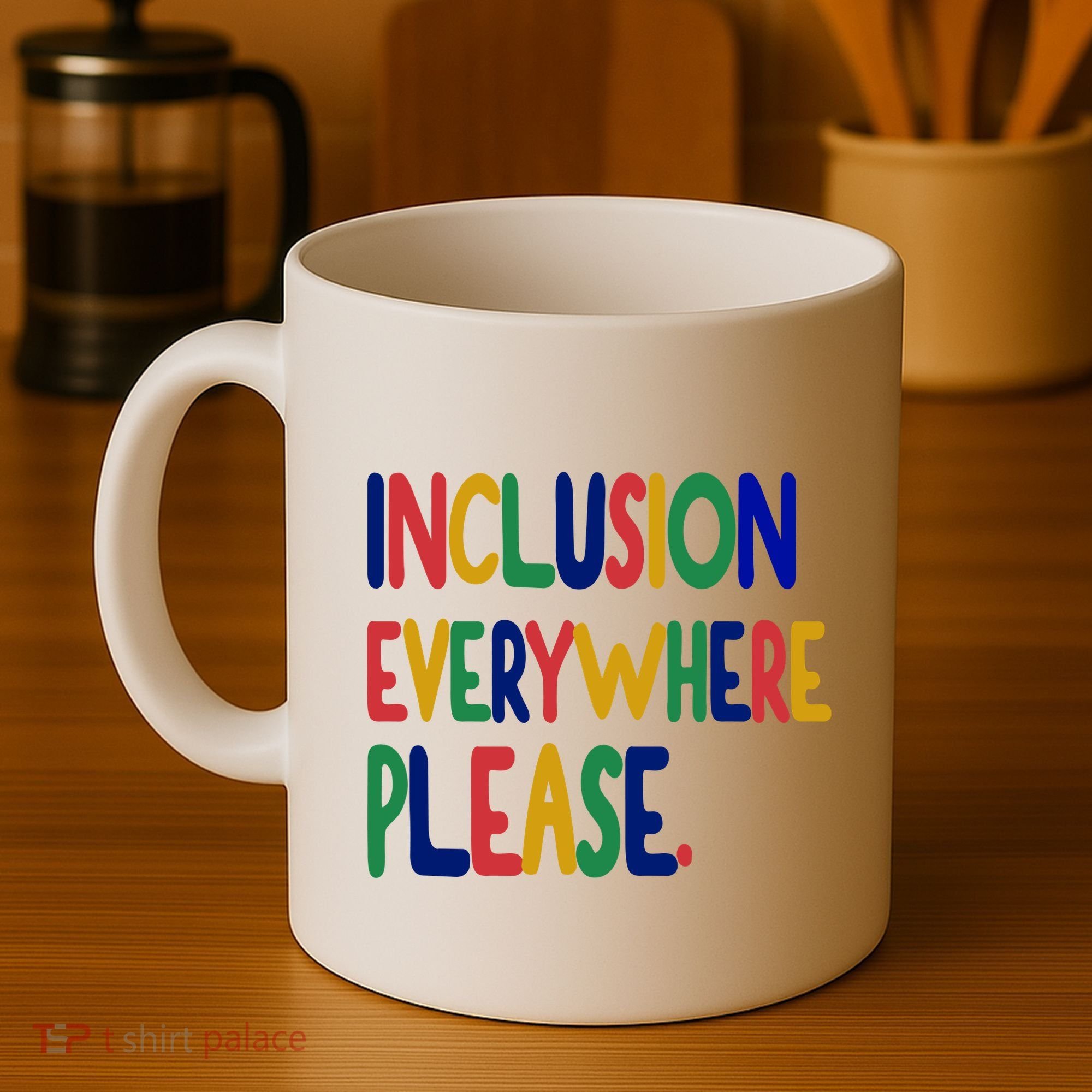 Inclusion Everywhere Please Coffee Mug