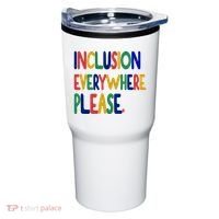 Inclusion Everywhere Please Tumbler thumb 0