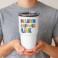 Inclusion Everywhere Please Tumbler thumb 2