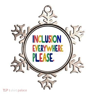 Inclusion Everywhere Please Ornament