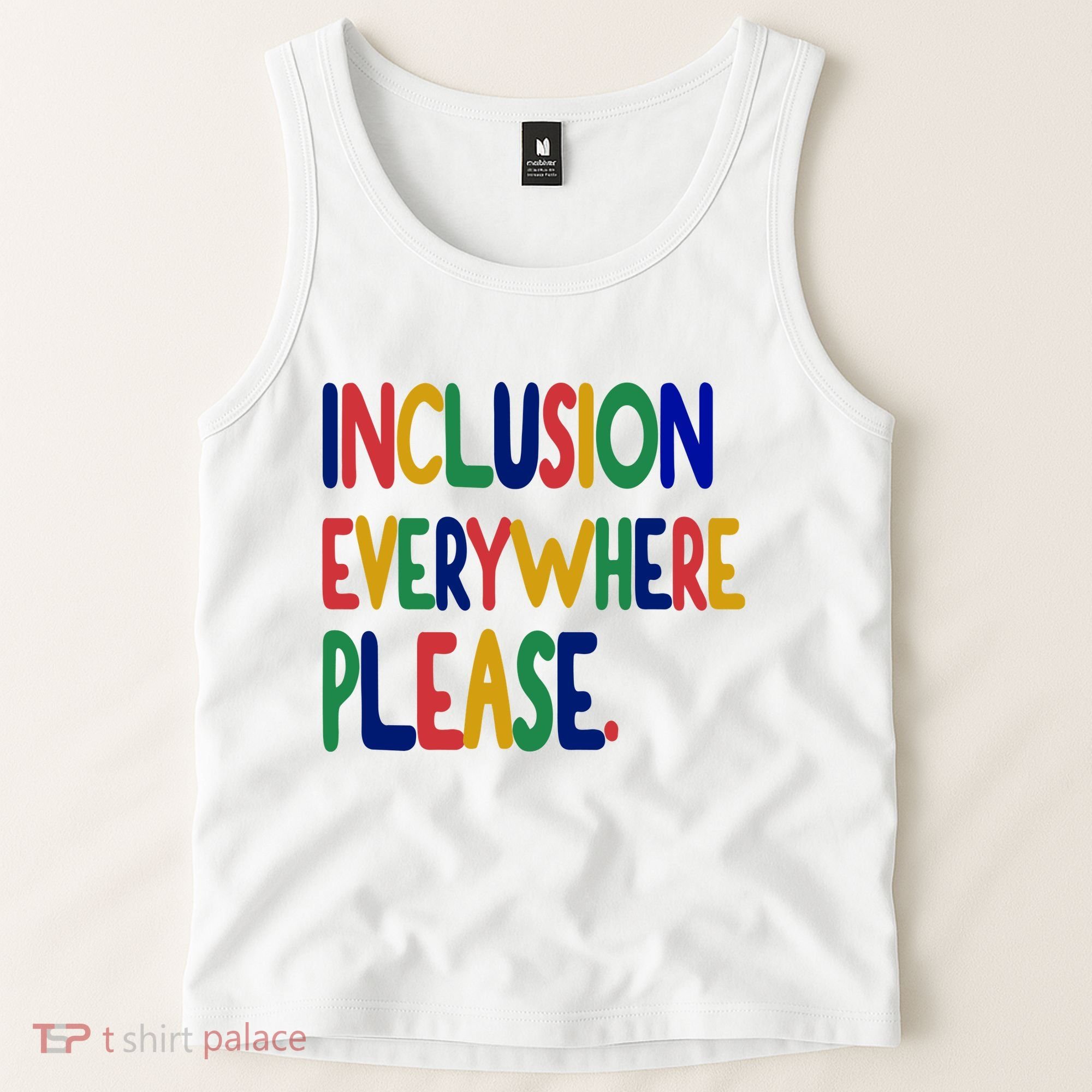 Inclusion Everywhere Please Tank Top