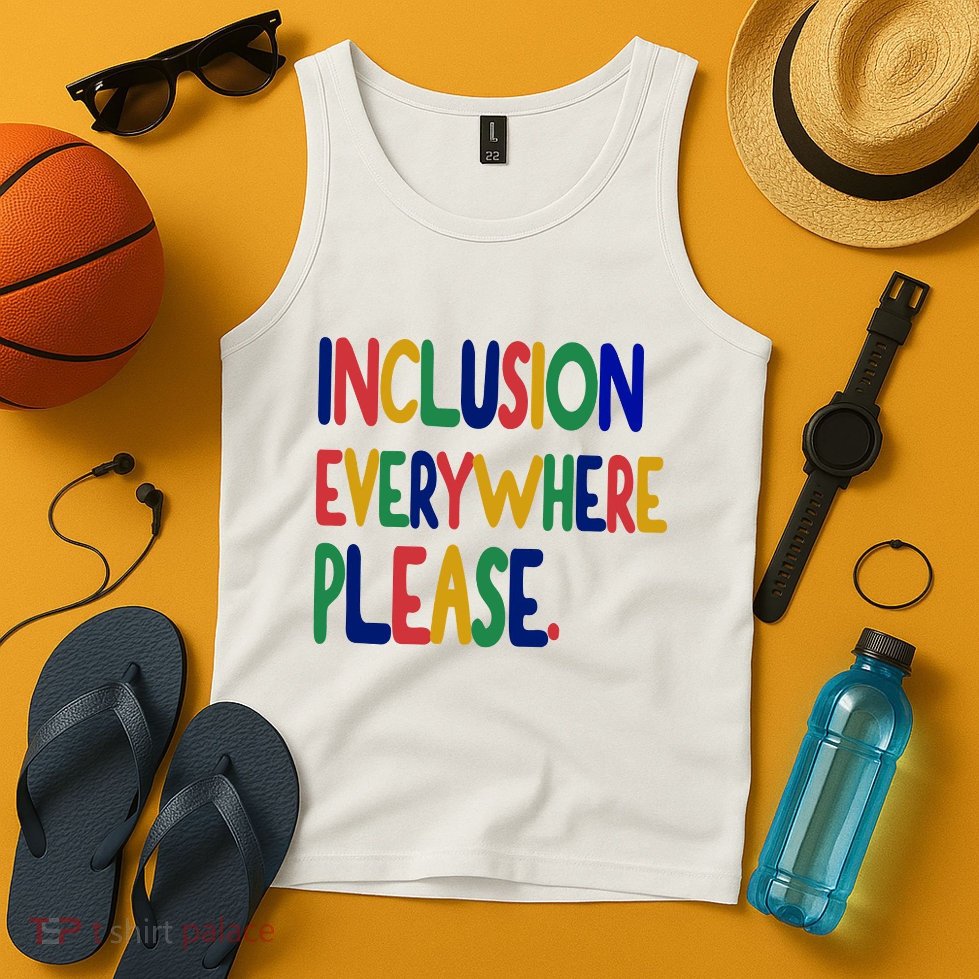 Inclusion Everywhere Please Tank Top