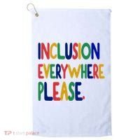Inclusion Everywhere Please Golf Towel thumb 0
