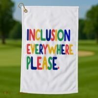 Inclusion Everywhere Please Golf Towel thumb 1