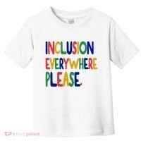 Inclusion Everywhere Please Toddler T-Shirt thumb 0