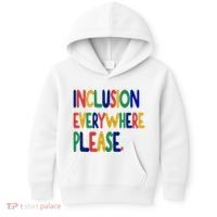 Inclusion Everywhere Please Kids Hoodie thumb 0