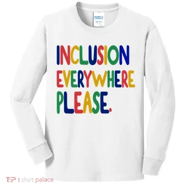Inclusion Everywhere Please Kids Long Sleeve Shirt