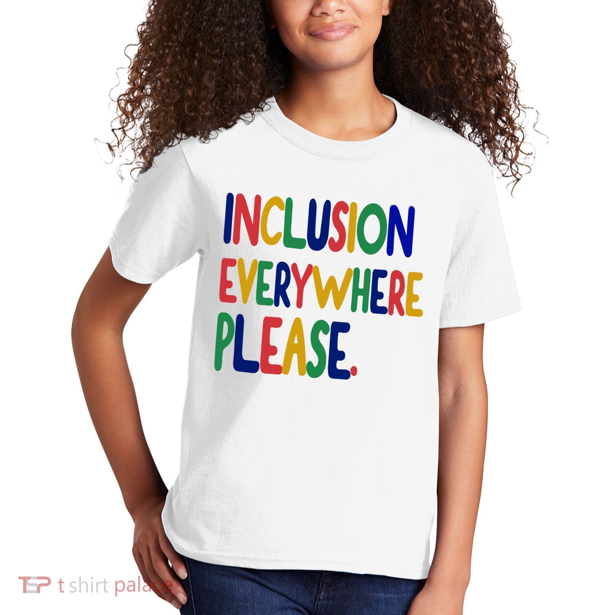 Inclusion Everywhere Please Kids T-Shirt
