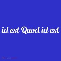 Id Est Quod Id Est Latin It Is What It Is Cool Gift Mousepad thumb 1