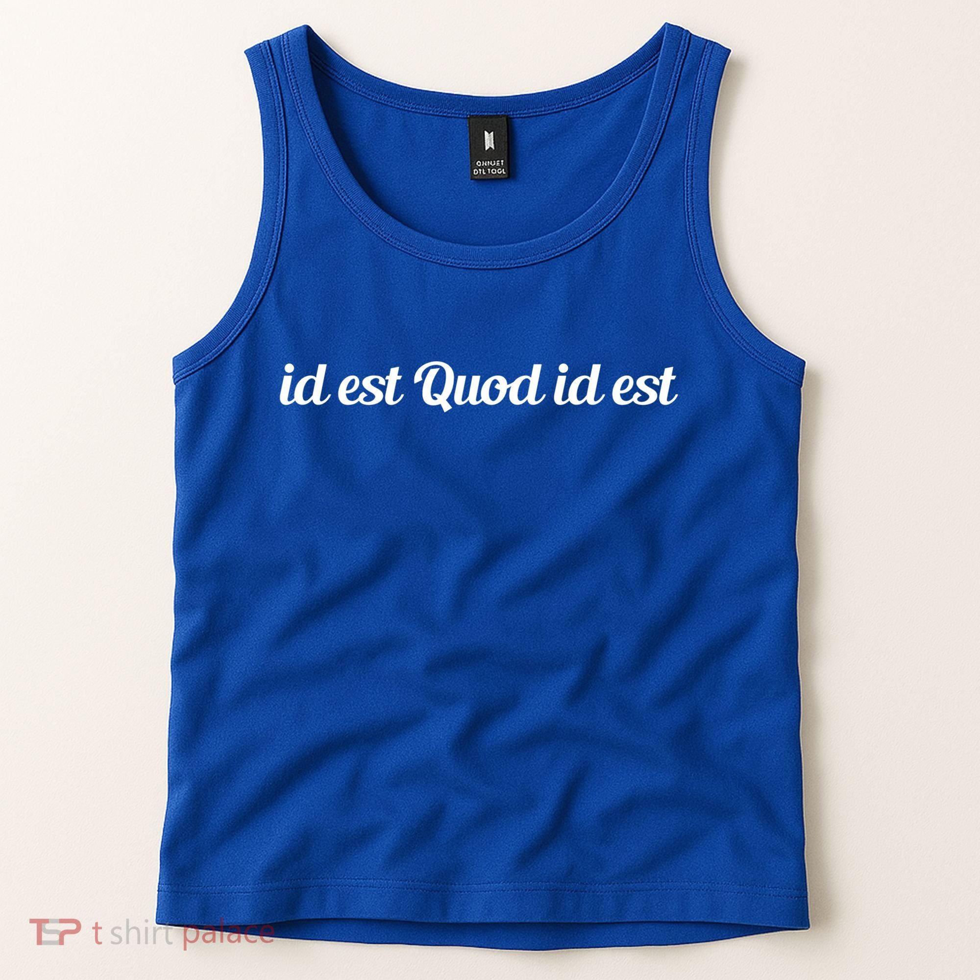 Id Est Quod Id Est Latin It Is What It Is Cool Gift Tank Top