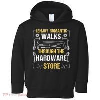 I Enjoy Romantic Walks Through The Hardware Store Toddler Hoodie thumb 0
