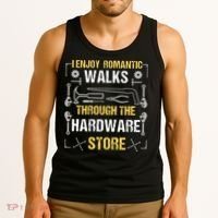 I Enjoy Romantic Walks Through The Hardware Store Tank Top thumb 3