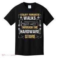 I Enjoy Romantic Walks Through The Hardware Store Kids T-Shirt thumb 0