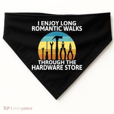 I Enjoy Romantic Walks Through The Hardware Store Craftsman USA-Made Doggie Bandana