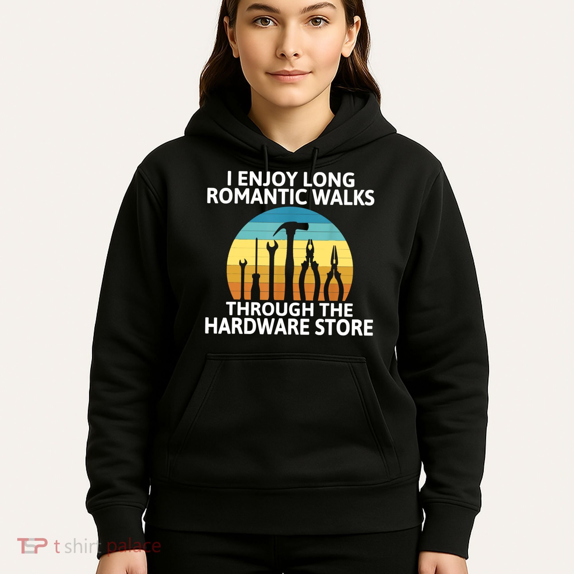 I Enjoy Romantic Walks Through The Hardware Store Craftsman Hoodie