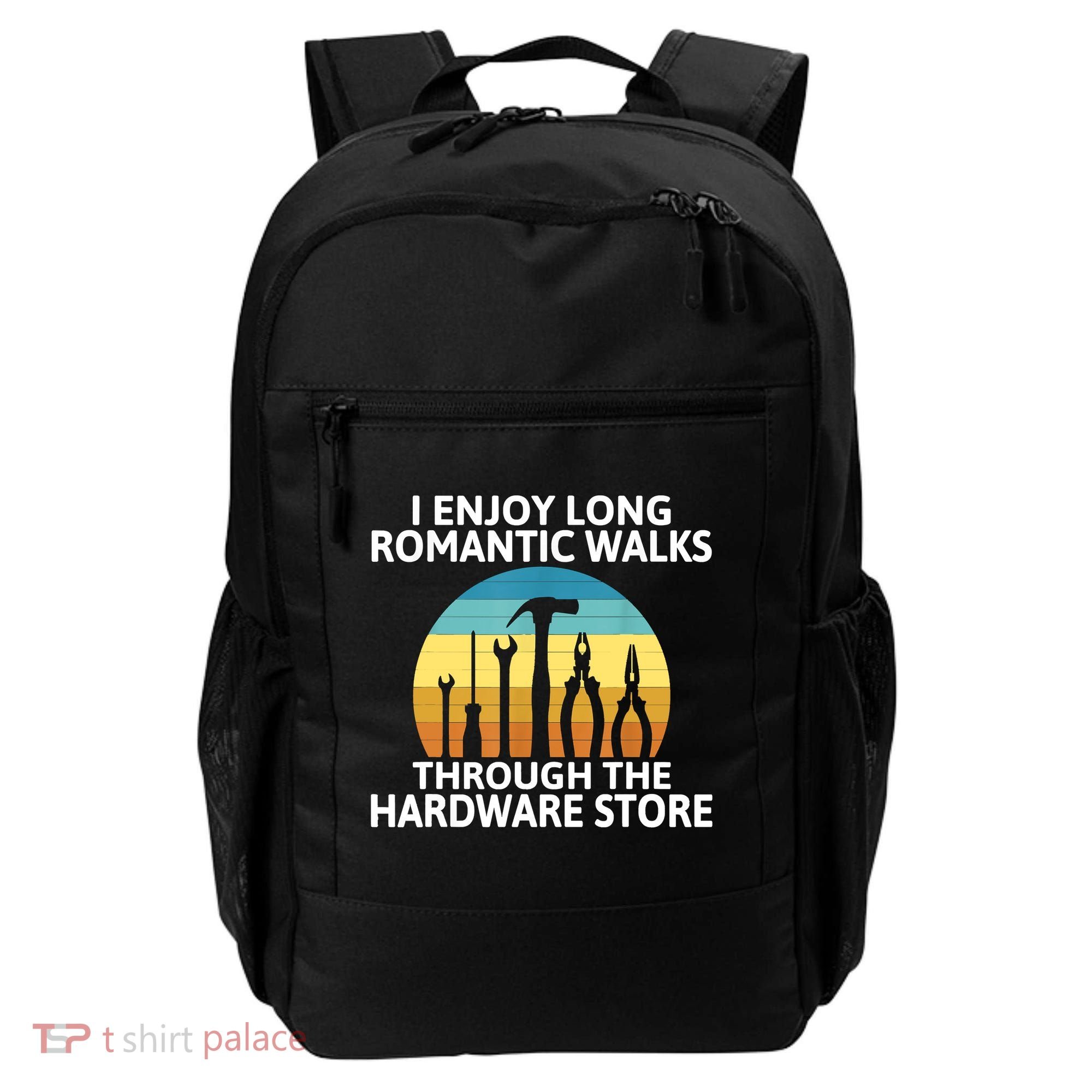 I Enjoy Romantic Walks Through The Hardware Store Craftsman Backpack