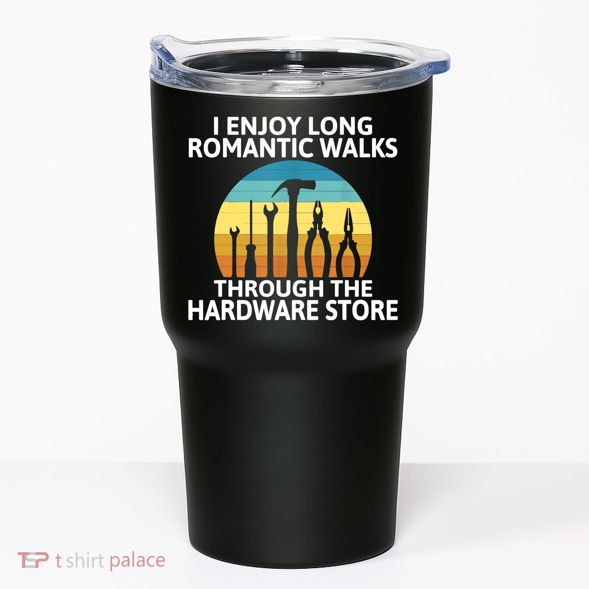 I Enjoy Romantic Walks Through The Hardware Store Craftsman Tumbler