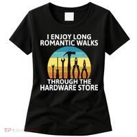 I Enjoy Romantic Walks Through The Hardware Store Craftsman Women's T-Shirt thumb 0